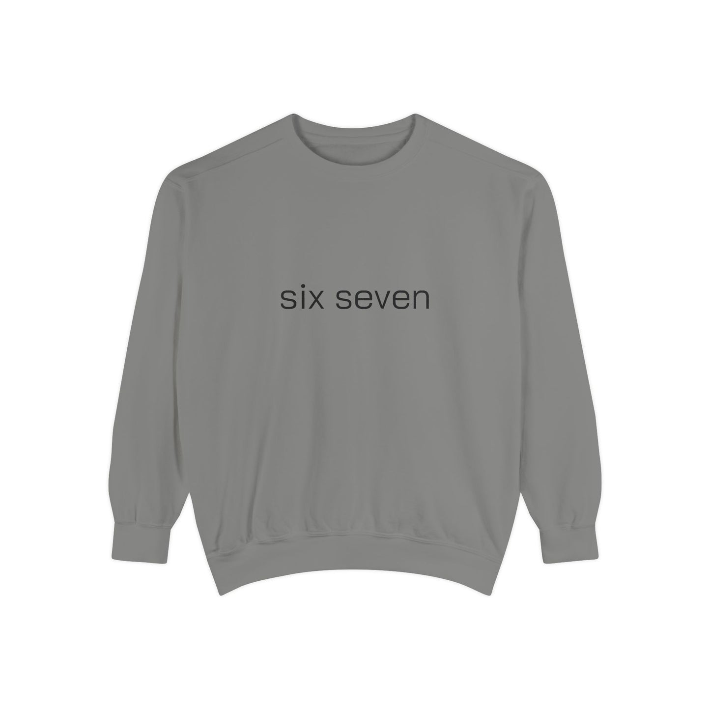 Six Seven Tee 6-7 Meme Sweatshirt  Viral TikTok Trend Comfort Colors Unisex Gen Z Slang Cozy Everyday Sweatshirt