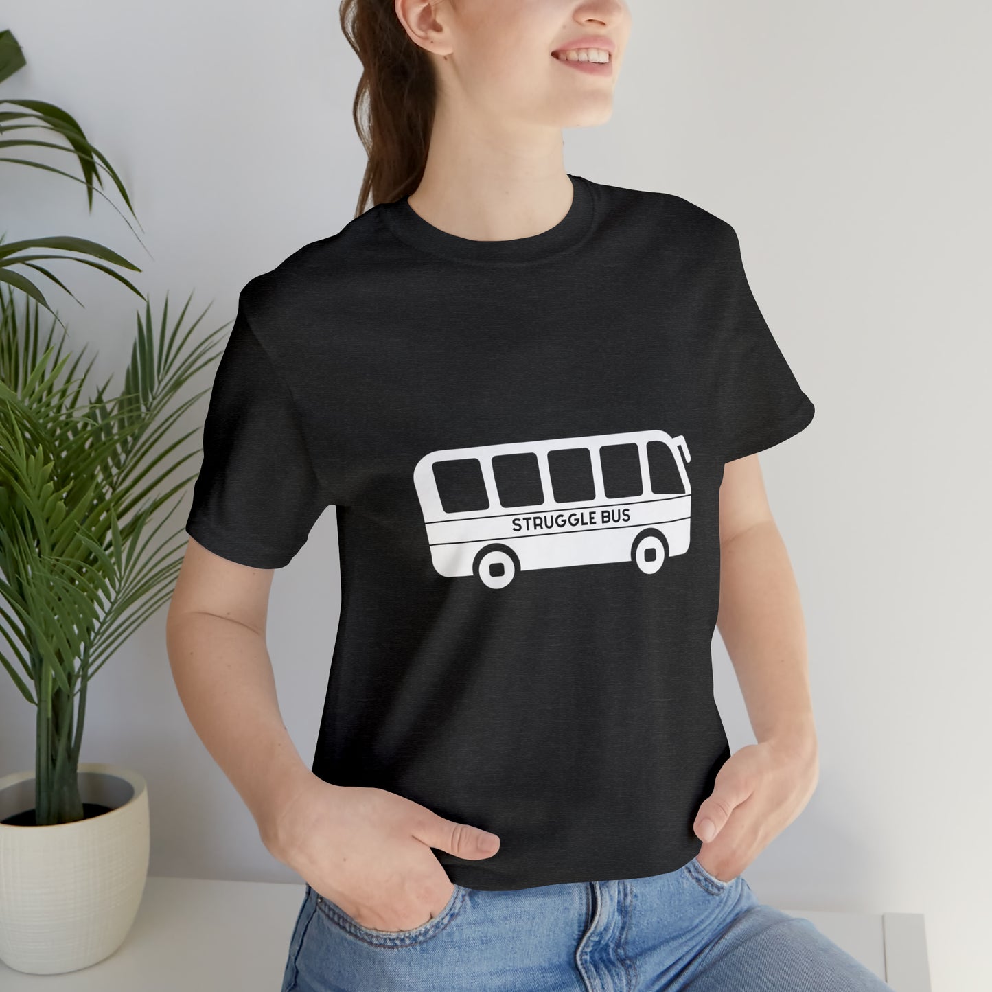 Struggle Bus Unisex Jersey Short Sleeve Tee