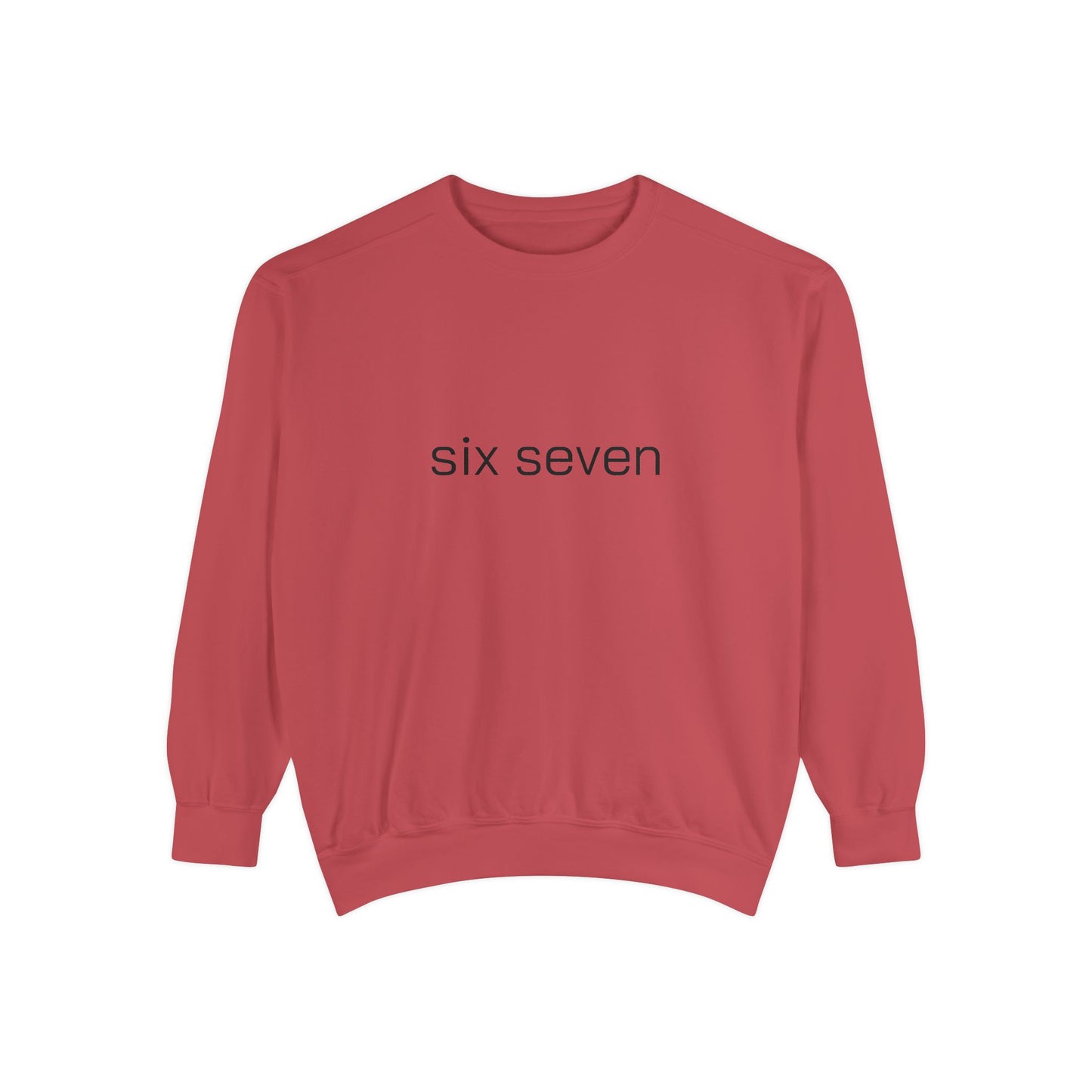 Six Seven Tee 6-7 Meme Sweatshirt  Viral TikTok Trend Comfort Colors Unisex Gen Z Slang Cozy Everyday Sweatshirt