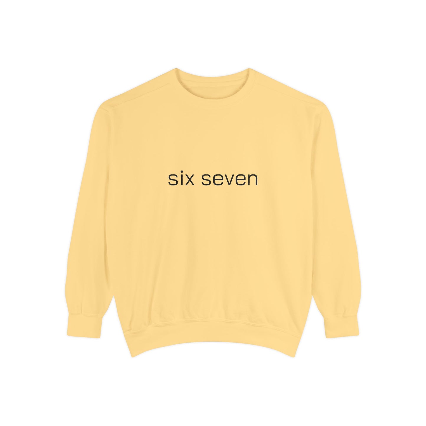 Six Seven Tee 6-7 Meme Sweatshirt  Viral TikTok Trend Comfort Colors Unisex Gen Z Slang Cozy Everyday Sweatshirt