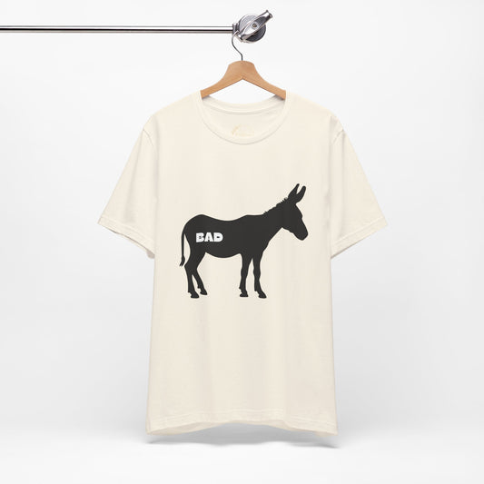 Bad Donkey Shirt | Funny Bad Ass Tee | Humorous Animal Design"