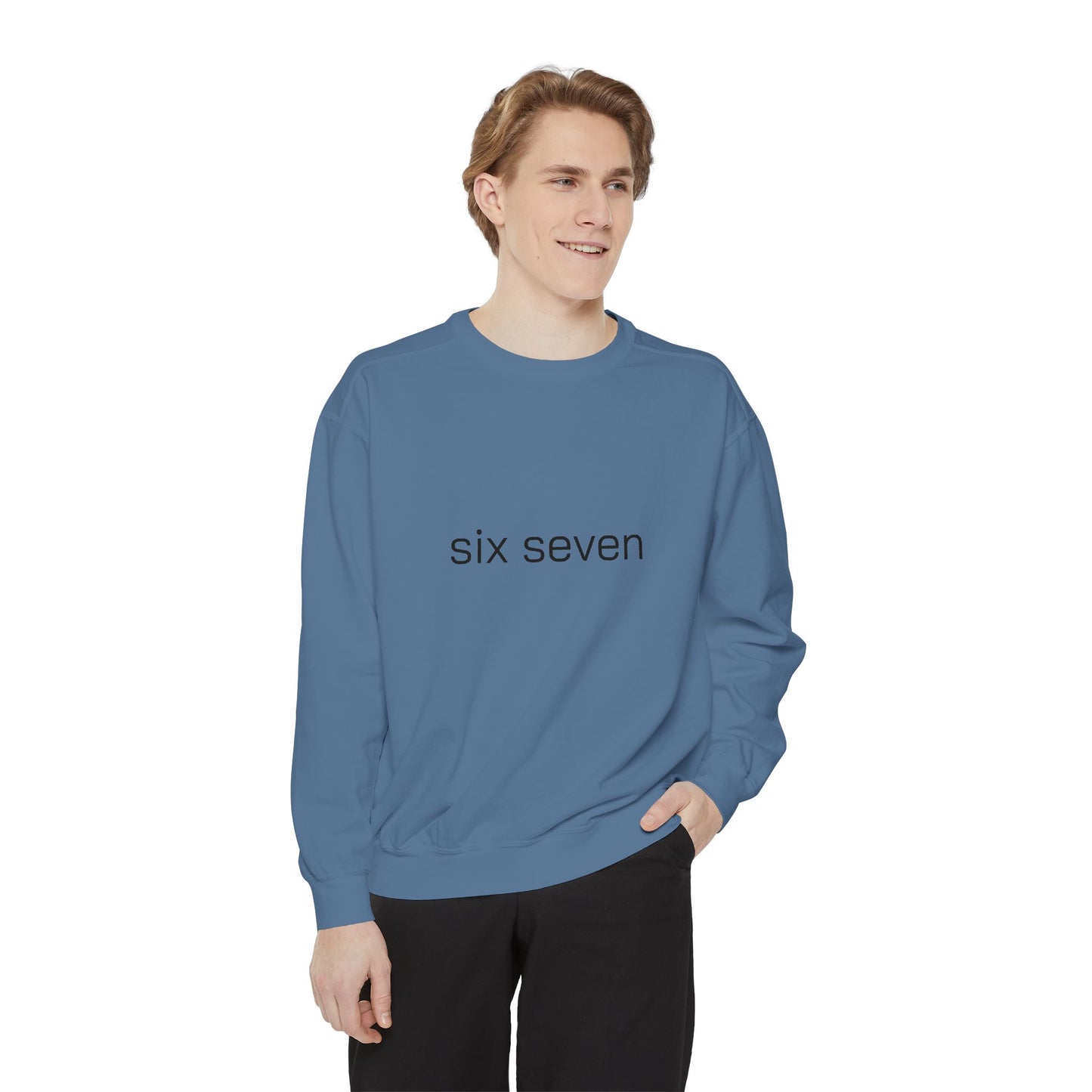 Six Seven Tee 6-7 Meme Sweatshirt  Viral TikTok Trend Comfort Colors Unisex Gen Z Slang Cozy Everyday Sweatshirt
