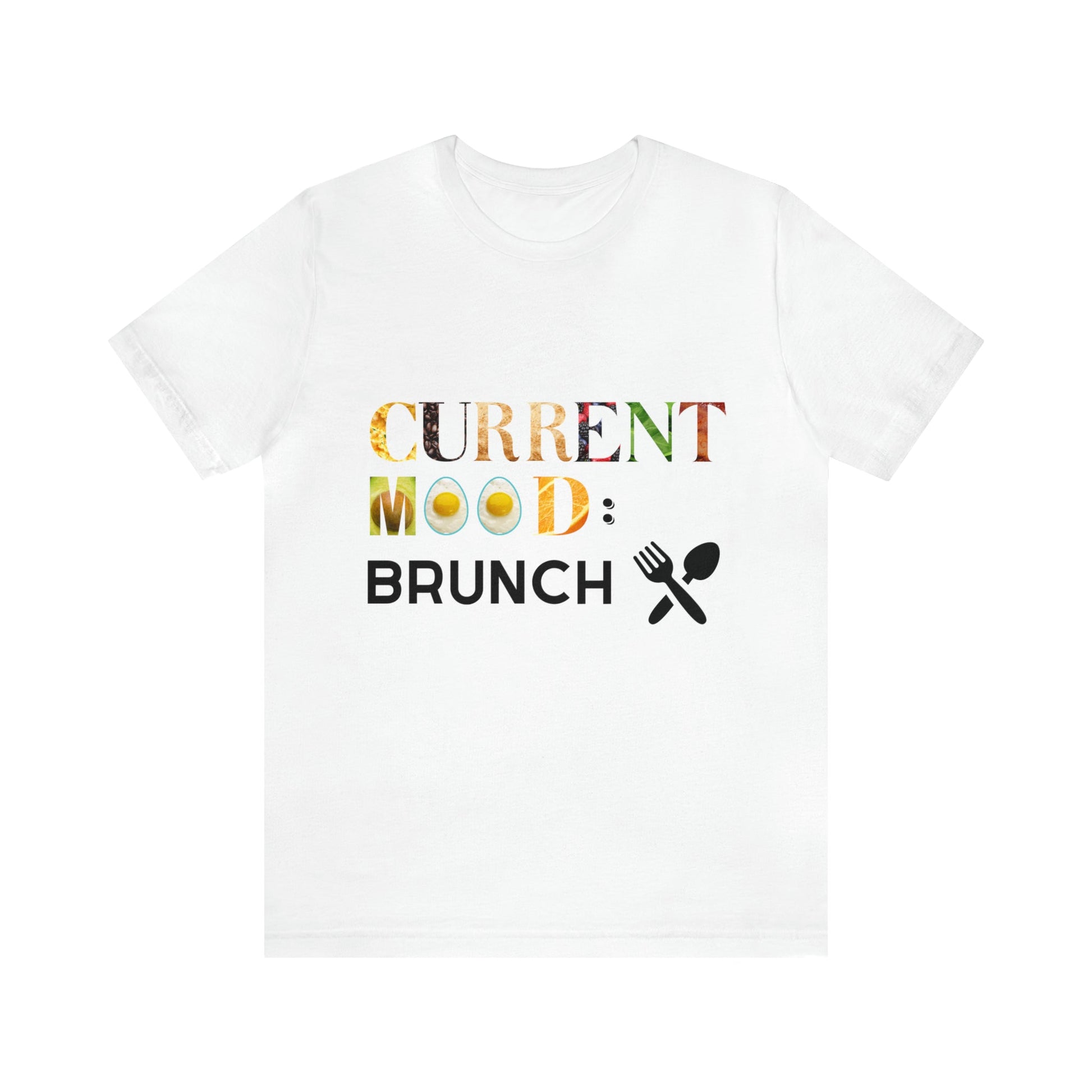 Current Mood Brunch (Food Letters) Unisex Jersey Short Sleeve Tee - Witcheasy