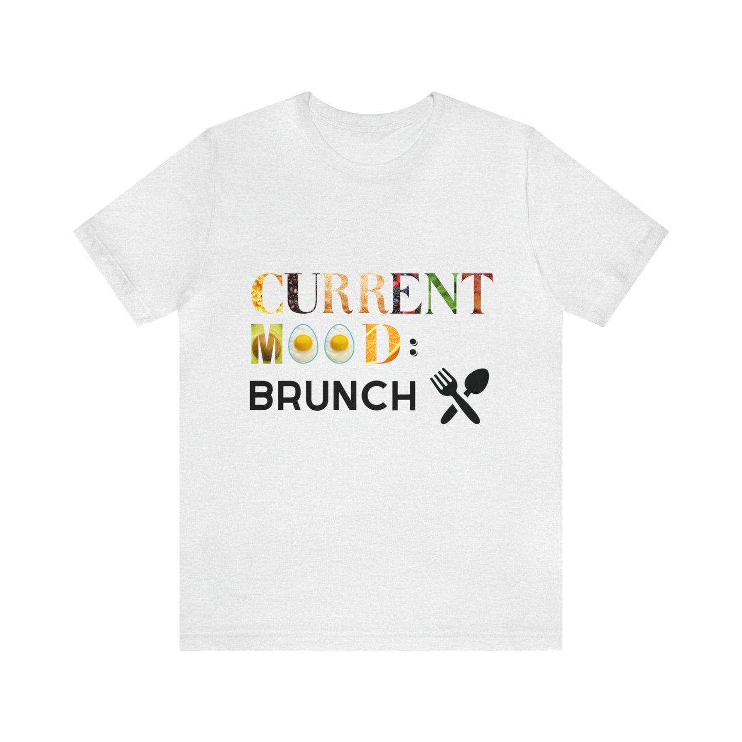 Current Mood Brunch (Food Letters) Unisex Jersey Short Sleeve Tee - Witcheasy