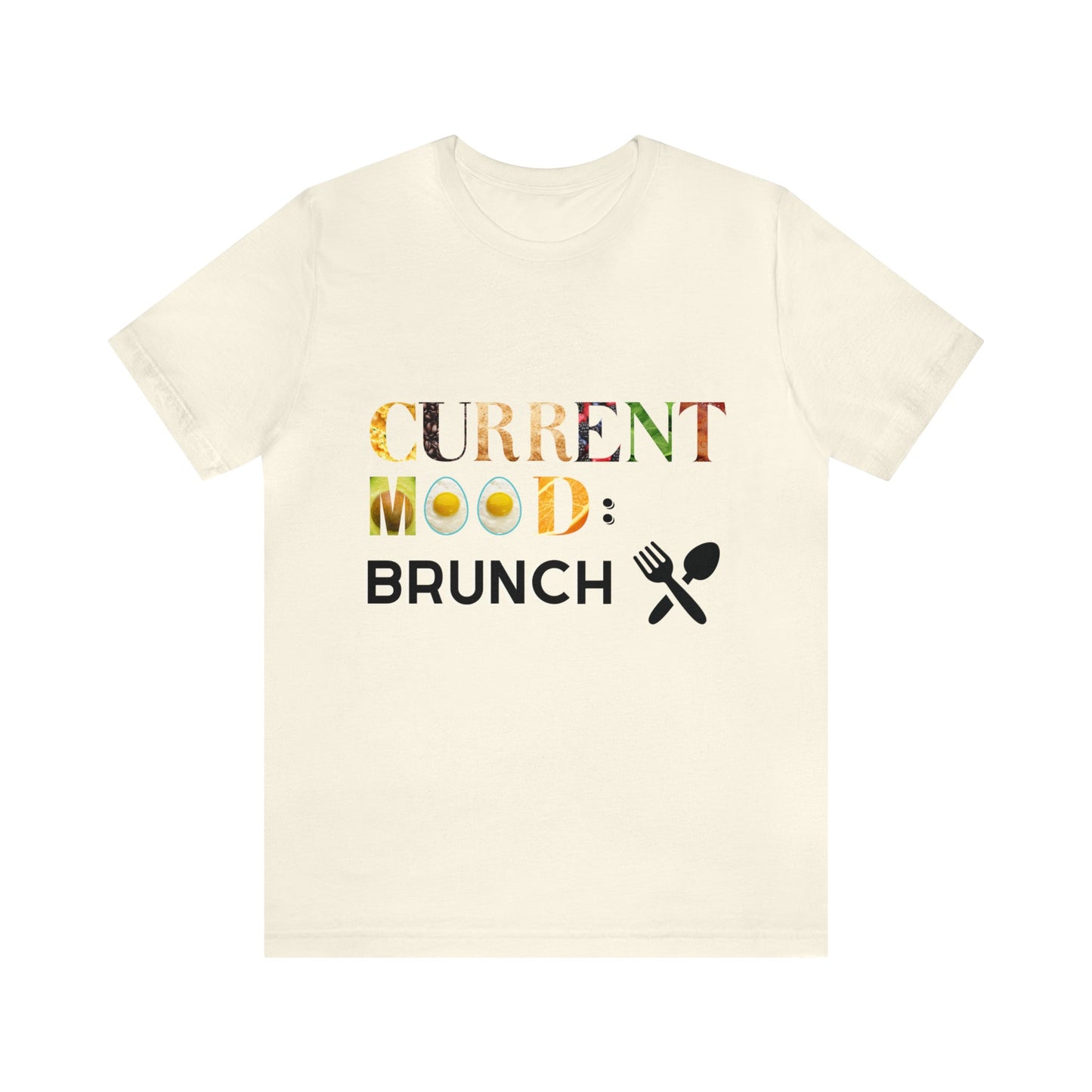 Current Mood Brunch (Food Letters) Unisex Jersey Short Sleeve Tee - Witcheasy